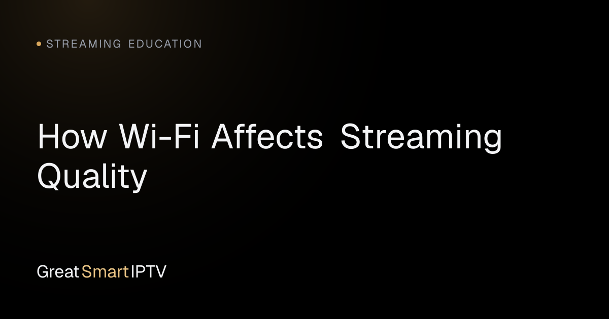 Streaming Education — How Wi-Fi Affects Streaming Quality