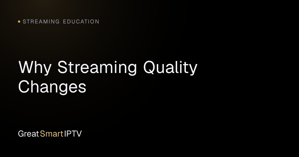 Streaming Education — Why Streaming Quality Changes